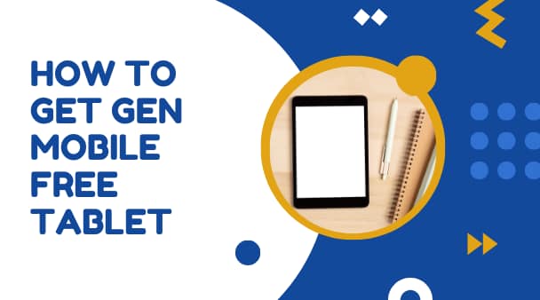 Gen Mobile Free Tablet: How to Apply & Get