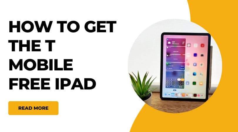 How to Get T-Mobile Free iPad –Steps by Steps