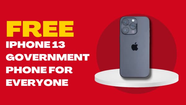 Free-iPhone-13-Government-Phone-for-Everyone